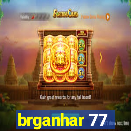 brganhar 77