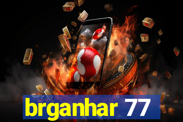 brganhar 77