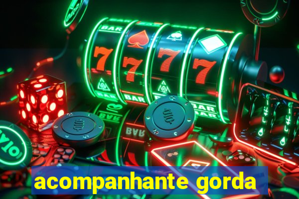 acompanhante gorda