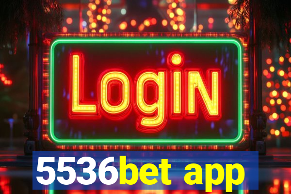 5536bet app