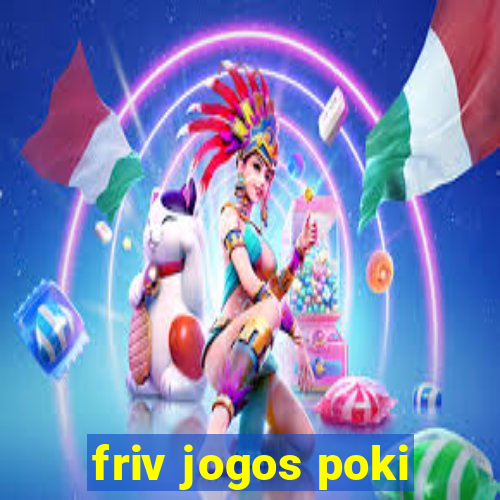 friv jogos poki