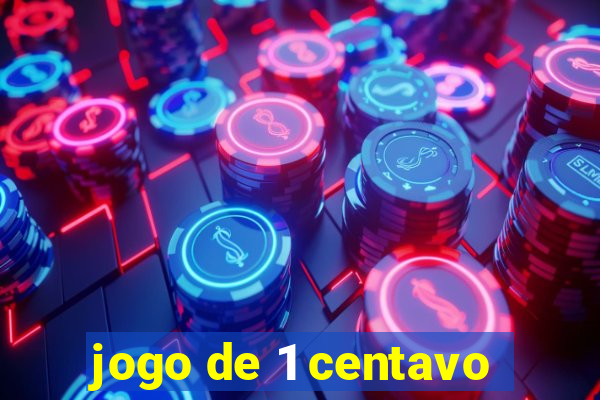 jogo de 1 centavo