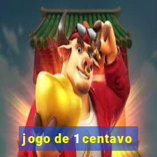 jogo de 1 centavo