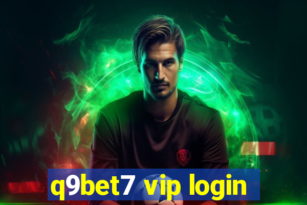 q9bet7 vip login