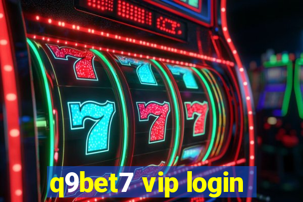 q9bet7 vip login