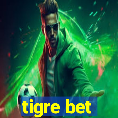 tigre bet