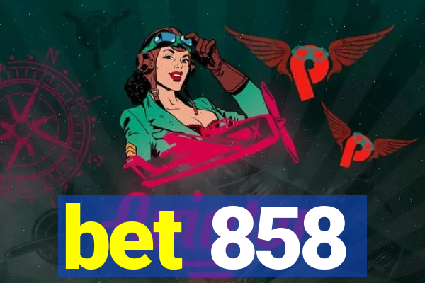 bet 858