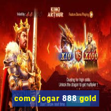 como jogar 888 gold