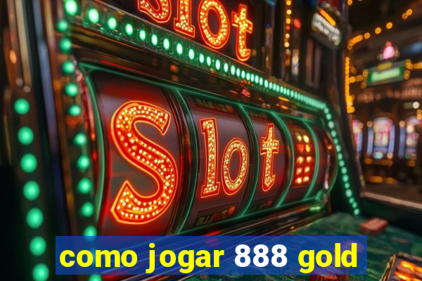 como jogar 888 gold