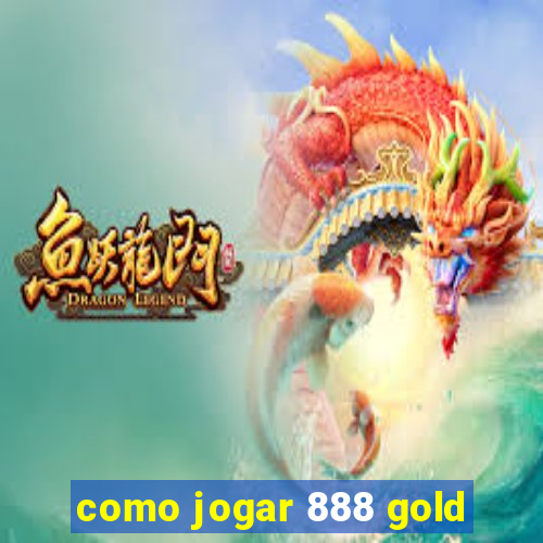 como jogar 888 gold