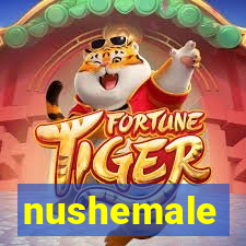 nushemale