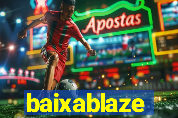 baixablaze