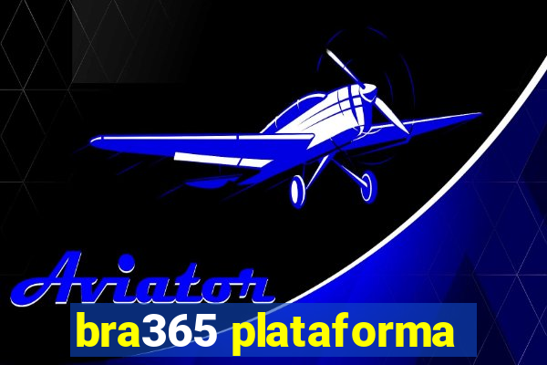 bra365 plataforma