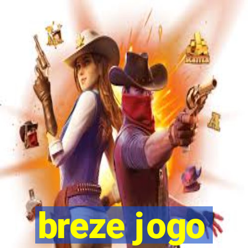 breze jogo