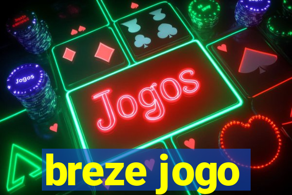 breze jogo