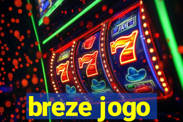 breze jogo