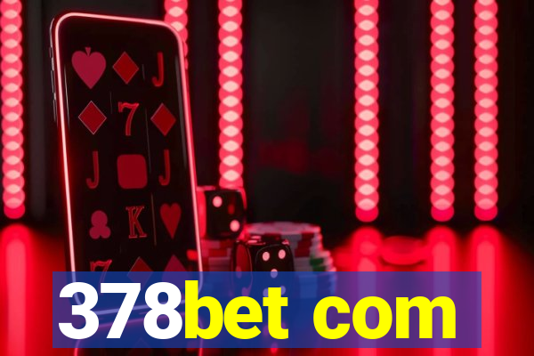 378bet com