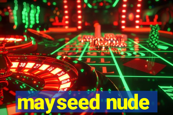 mayseed nude