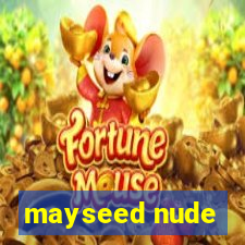 mayseed nude