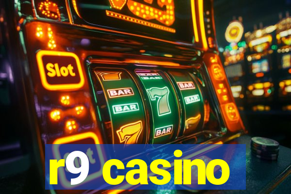 r9 casino