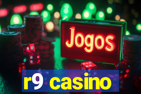 r9 casino