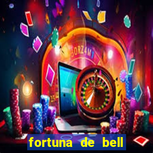 fortuna de bell marques 2024