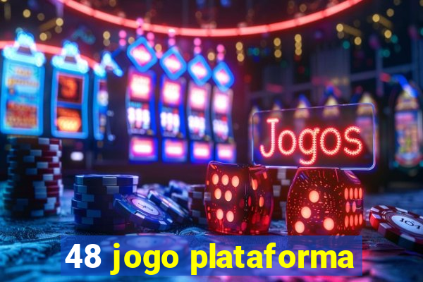 48 jogo plataforma