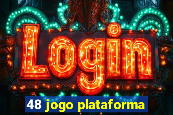 48 jogo plataforma