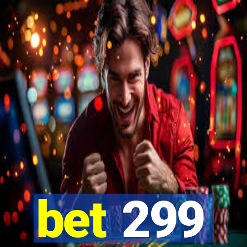 bet 299