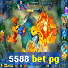 5588 bet pg