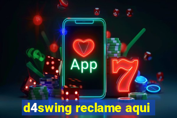 d4swing reclame aqui