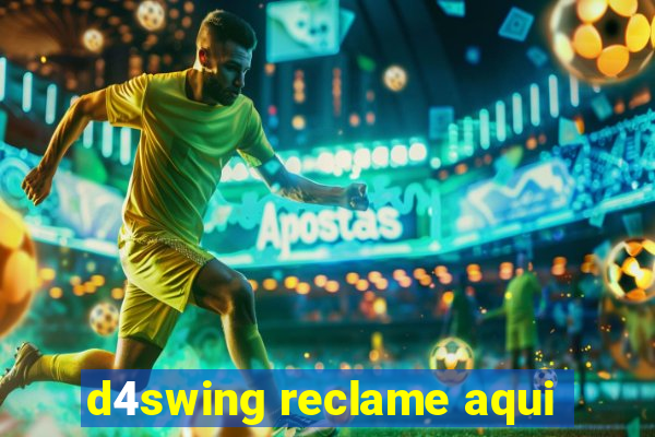 d4swing reclame aqui