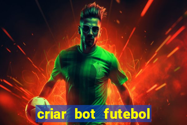 criar bot futebol virtual bet365