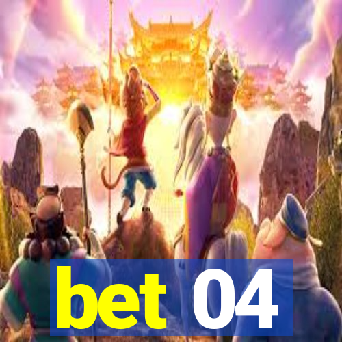 bet 04