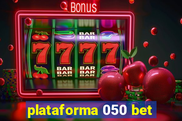 plataforma 050 bet