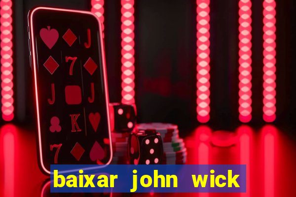 baixar john wick de volta ao jogo mega