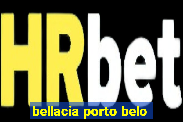 bellacia porto belo