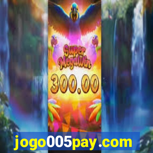 jogo005pay.com