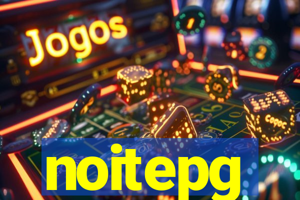 noitepg