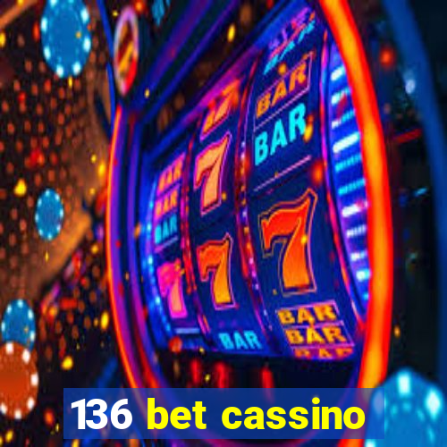 136 bet cassino