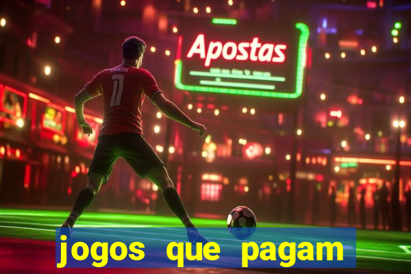 jogos que pagam dinheiro para jogar