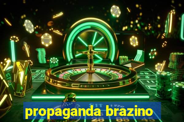 propaganda brazino