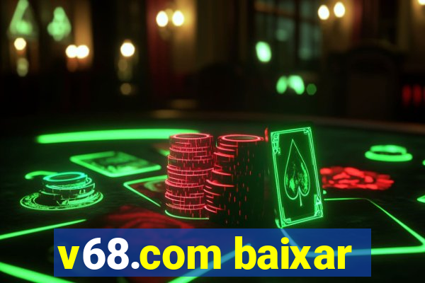 v68.com baixar