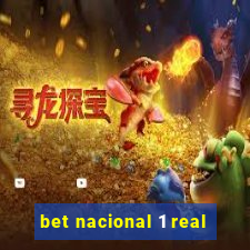 bet nacional 1 real