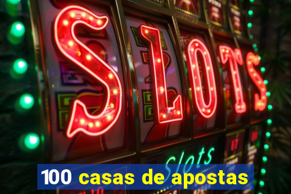 100 casas de apostas