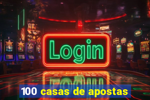 100 casas de apostas