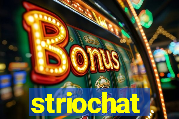 striochat