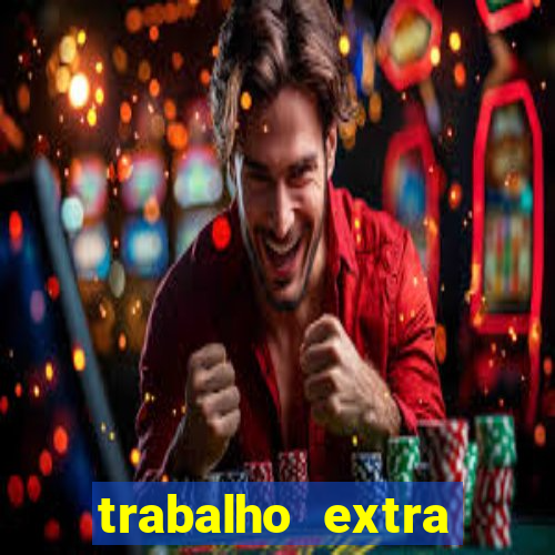 trabalho extra final de semana