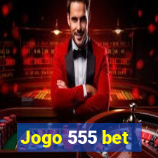 Jogo 555 bet