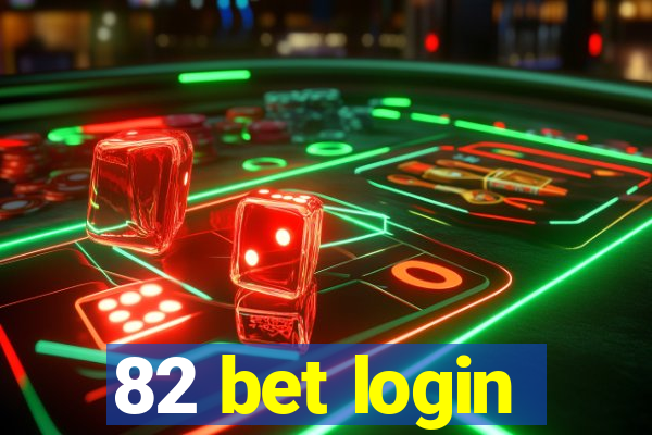 82 bet login